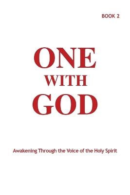 One With God: Awakening Through the Voice of the Holy Spirit - Book 2 - Marjorie Tyler,Joann Sjolander,Margaret Ballonoff - cover