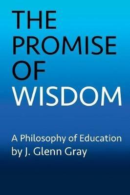 The Promise of Wisdom - J Glenn Gray - cover