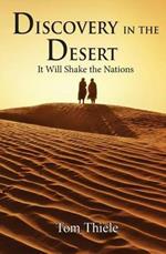 Discovery in the Desert: It Will Shake the Nations