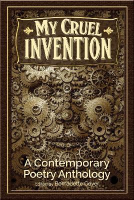 My Cruel Invention: A Contemporary Poetry Anthology - Kelly Cherry,Joel Allegretti,Marjorie Maddox - cover