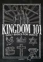 Kingdom 101: Daily Basics for Saints - Lauren M Caldwell - cover