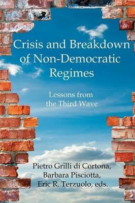 Crisis and Breakdown of Non-Democratic Regimes: Lessons from the Third Wave - cover