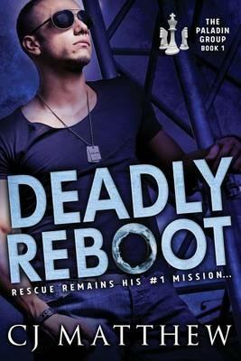 Deadly Reboot: The Paladin Group Book 1 - Cj Matthew - cover