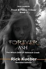 Forever Ash: The Witch Child of Helmach Creek