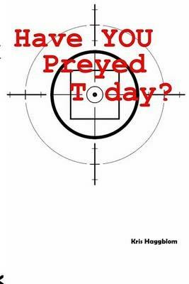 Have You Preyed Today? - Kris Haggblom - cover