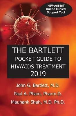 The Bartlett Pocket Guide to Hiv/AIDS Treatment 2019 - John G Bartlett,Paul a Pham,Maunank Shah - cover