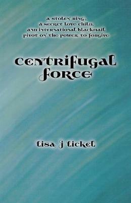 Centrifugal Force - Lisa J Lickel - cover