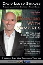 Dancing With Vampires: Do you have energy vampires in your life? Ready to let go of toxic friendships and relationships?