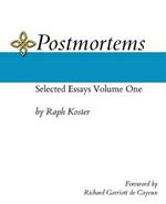 Postmortems: Selected Essays Volume One