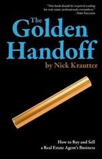 The Golden Handoff: How to Buy and Sell a Real Estate Agent's Business