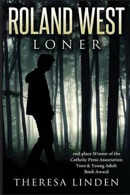 Roland West, Loner - Theresa A Linden - cover