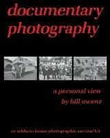 documentary photography: a personal view - Bill Owens - cover