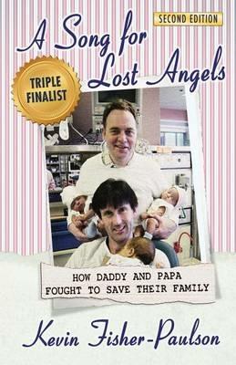 A Song for Lost Angels: How Daddy and Papa Fought to Save Their Family - Kevin Thaddeus Fisher-Paulson - cover