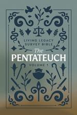 The Pentateuch: Living Legacy Survey Bible