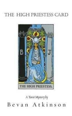 The High Priestess Card - Bevan Atkinson - cover