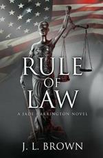 Rule of Law: A Jade Harrington Novel