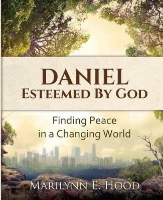 Daniel: Esteemed by God - Marilynn E Hood - cover