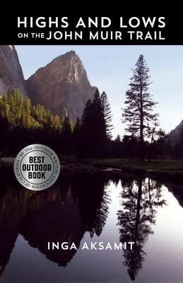 Highs and Lows on the John Muir Trail - Inga Aksamit - cover
