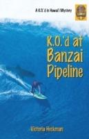 K.O.'d at Banzai Pipeline - Victoria Heckman - cover