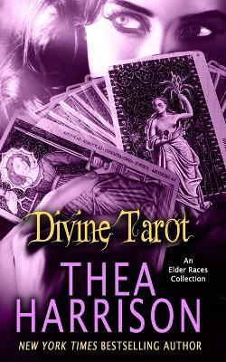 Divine Tarot: An Elder Races Collection - Thea Harrison - cover