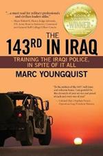 The 143rd in Iraq: Training the Iraqi Police, In Spite of It All