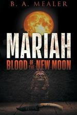 Mariah: Blood of the New Moon