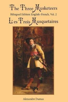 The Three Musketeers, Vol. 2: Bilingual Edition: English-French - Alexandre Dumas - cover