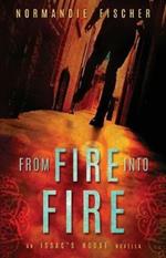 From Fire into Fire: An Isaac's House Novella