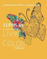 Lupus in Living Color: An Antistress Activity Coloring Book