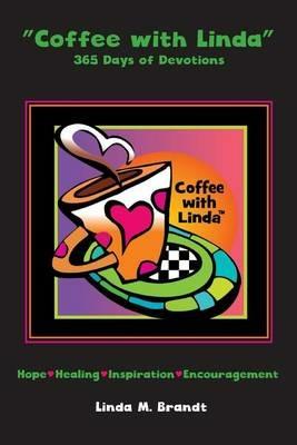 Coffee with Linda: 365 Days of Devotions - Linda M Brandt - cover