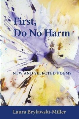 First, Do No Harm - Laura Brylawski-Miller - cover
