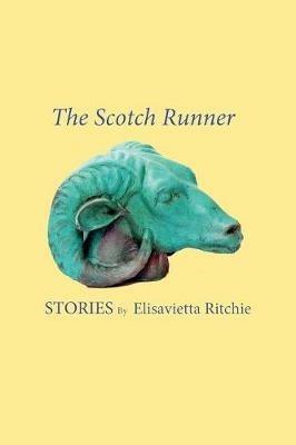 The Scotch Runner: Stories by Elisavietta Ritchie - Elisavietta Ritchie - cover