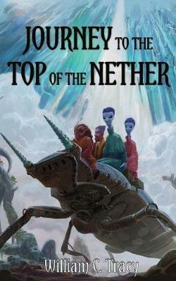 Journey to the Top of the Nether - William C Tracy - cover