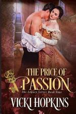 The Price of Passion: Book Four The Legacy Series