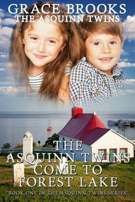 The Asquinn Twins Come To Forest Lake - Grace Brooks - cover