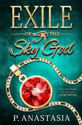 Exile of the Sky God - P Anastasia - cover