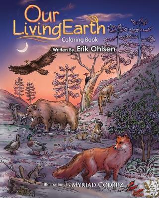 Our Living Earth Coloring Book: Coloring pages of Nature, Wild Animals, Biology, Ecology, Mandala's - Erik Ohlsen - cover