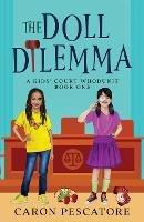 The Doll Dilemma: A Middle Grade Mystery