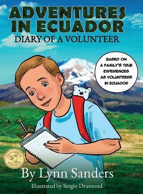 Adventures in Ecuador: Diary of a Volunteer - Lynn Sanders - cover