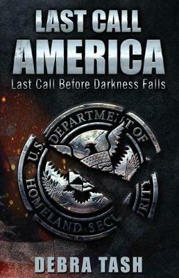 Last Call - America: Last Call Before Darkness Falls - Debra Tash - cover