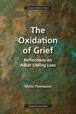 The Oxidation of Grief: Reflections on Adult Sibling Loss