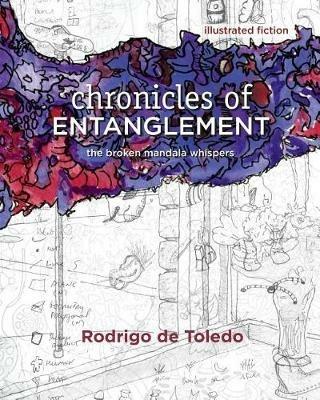 Chronicles of Entanglement: The Broken Mandala Whispers - Rodrigo de Toledo - cover