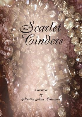 Scarlet Cinders - Martha Ann Letterman - cover