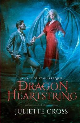 Dragon Heartstring - Juliette Cross - cover