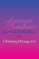 American Sweetheart: Still Not Making the Team - Chiufang Hwang - cover