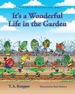 It's a Wonderul Life in the Garden