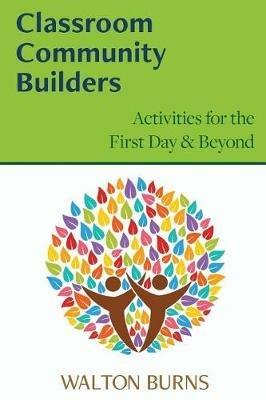 Classroom Community Builders - Walton Burns - cover