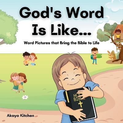 God's Word Is Like... - Akaya Kitchen - cover