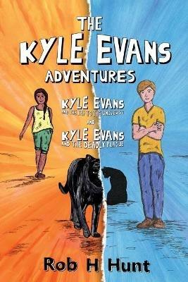 The Kyle Evans Adventures: Kyle Evans and the Key to the Universe, Kyle Evans and the Deadly Plague - Rob H Hunt - cover