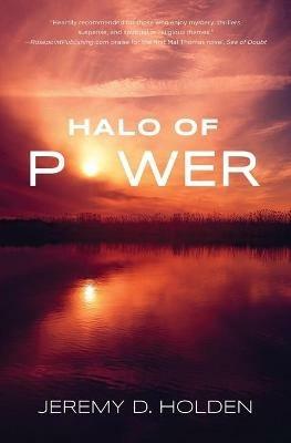 Halo of Power: The Greatest Force the World Has Never Known - Jeremy Holden - cover